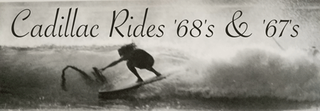 Button link to Cadillac Ride Surfboards page showing Cadillac Rides available from Cheater-Five Vintage Surf